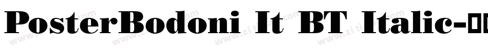 PosterBodoni It BT Italic字体转换